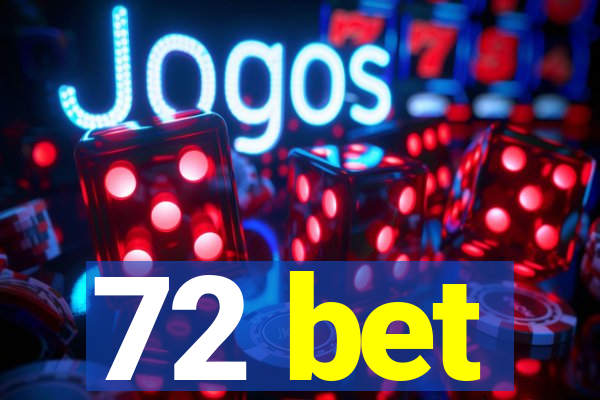 72 bet